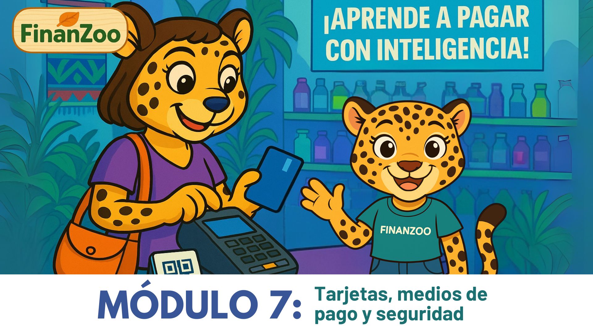 Módulo 07: Tarjetas, medios de pago y seguridad
